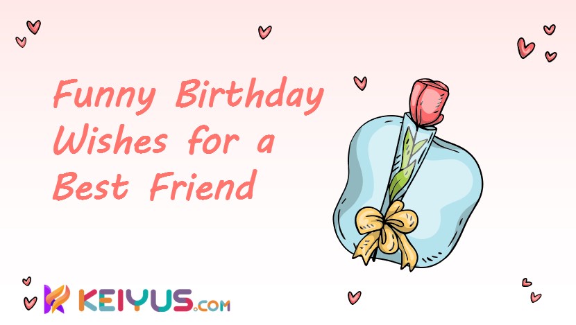 130 Sweet and Funny Birthday Wishes for Your Best Friend on Their Special  Day 