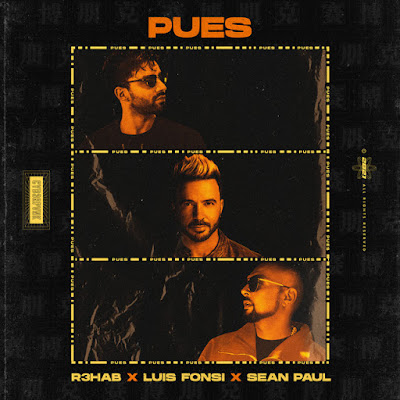 R3HAB, Luis Fonsi & Sean Paul Share New Single ‘Pues’