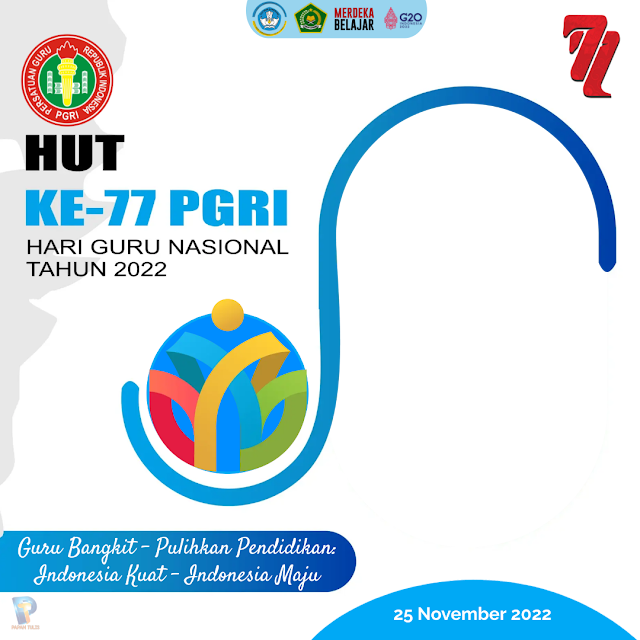 Frame Twibon HGN 2022 dan HUT PGRI ke-77 Guru Bangkit - Pulihkan Pendidikan: Indonesia Kuat-Indonesia Maju