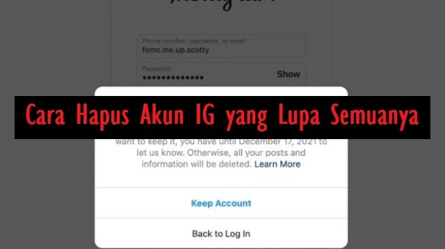 Cara Hapus Akun IG yang Lupa Semuanya