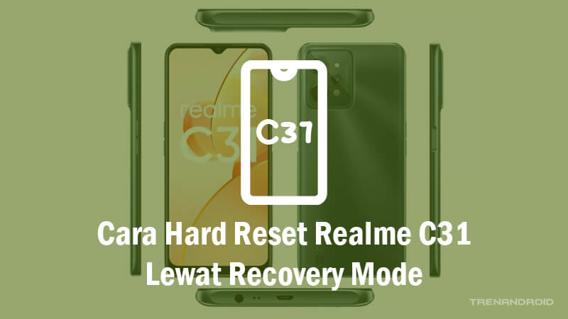 Cara Hard Reset Realme C31 Lewat Recovery Mode