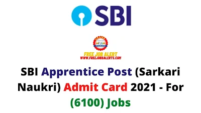 Sarkari Exam: SBI Apprentice Post (Sarkari Naukri) Admit Card 2021 - For (6100) Jobs