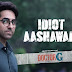 Idiot Aashawadi Lyrics - Anand Bhaskar, Romy - Doctor G (2022)