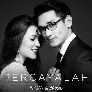 Kunci Kord Gitar Lirik Afgan Feat Raisa - Percayalah