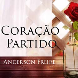 Baixar Música Gospel Coração Partido - Anderson Freire