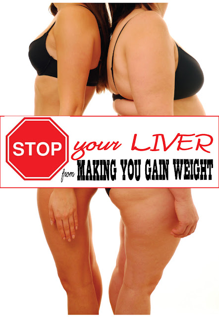 STOP your LIVER from making you Gain Weight