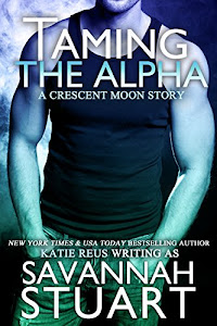 Taming the Alpha (Crescent Moon Series Book 1) (English Edition)