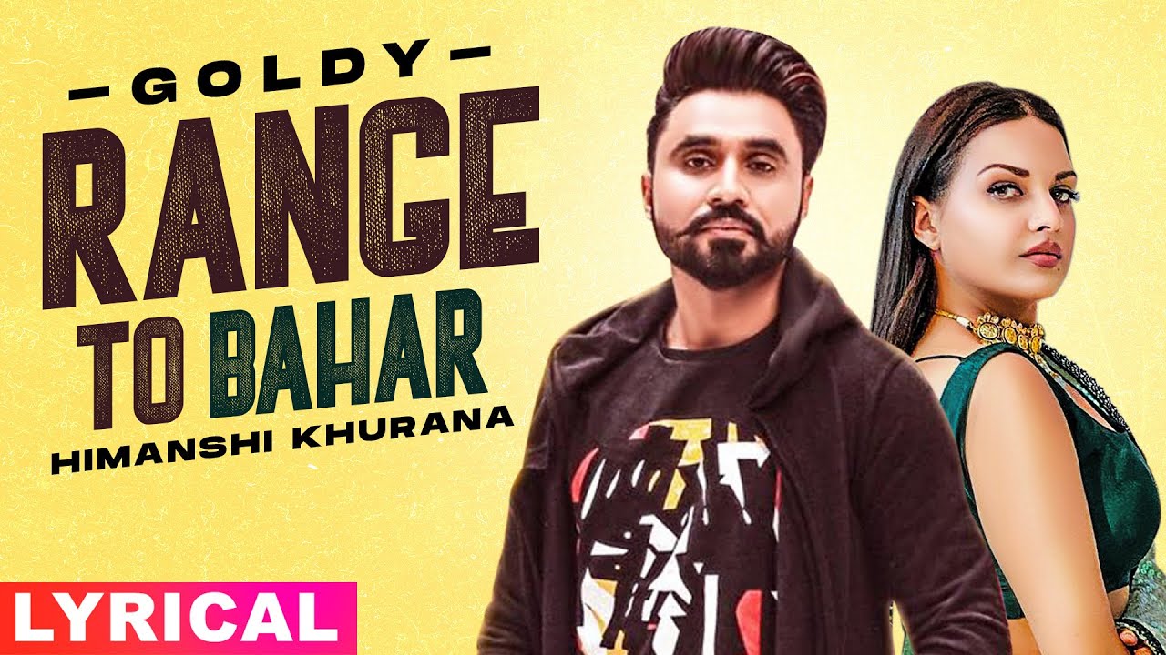 Range To Bahar Lyrics Goldy Desi Crew | Himanshi Khurana