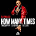 Download: DJ Khaled Ft Chris Brown, Lil Wayne & Big Sean – How Many Times (iTunes)