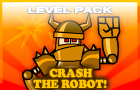 Crash the Robot! Level Pack