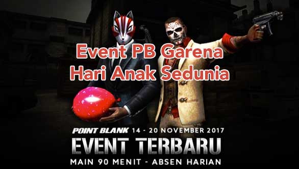 Informasi Detail Event PB Garena 14 November 2017 Spesial Hari Anak Sedunia