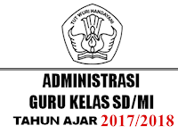 Kumpulan Administrasi Guru Kelas Untuk Tahun Ajar 2017/2018