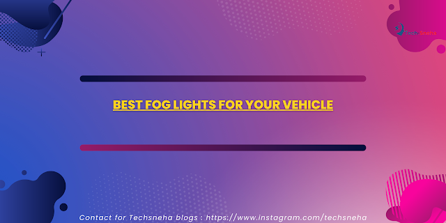 Best fog lights for your vehicle
