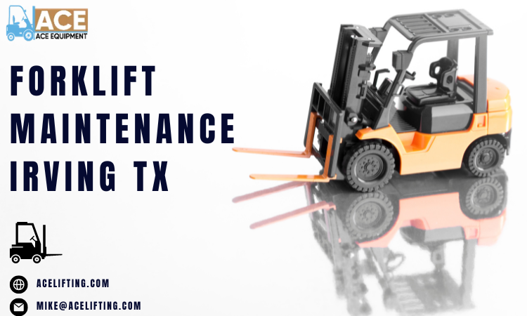 forklift maintenance Irving TX