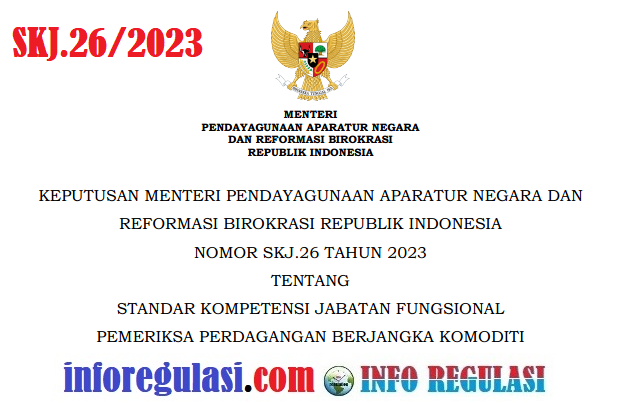 Keputusan Menteri PANRB atau Kepmenpan RB Nomor SKJ.26 Tahun 2023 Tentang Standar Kompetensi Jabatan Fungsional Pemeriksa Perdagangan Berjangka Komoditi