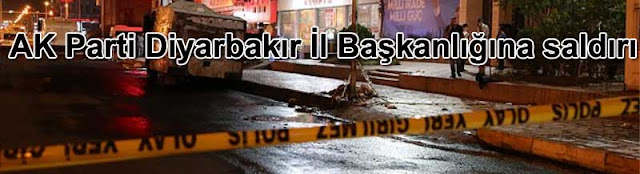 AK Parti Diyarbakir il Baskanlıgina saldiri