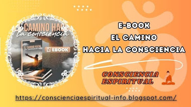 💻 E-BOOK - EL CAMINO HACIA LA CONSCIENCIA