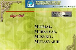 MAKALAH MUJMAL MUBAYYAN , MURADIF-MUSYTARAK DAN MUTLAQ-MUQAYYAD 