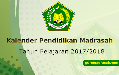 Kalender Pendidikan Madrasah Tahun Pelajaran  Kalender Pendidikan Madrasah Tahun Pelajaran 2017-2018