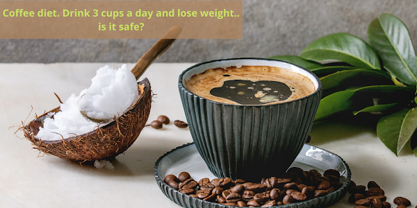 Coffee diet. Drink 3 cups a day and lose weight..is it safe?