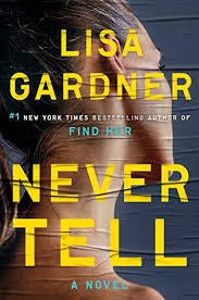 https://xepherusreads.blogspot.com/2019/02/book-review-never-tell-by-lisa-gardner.html