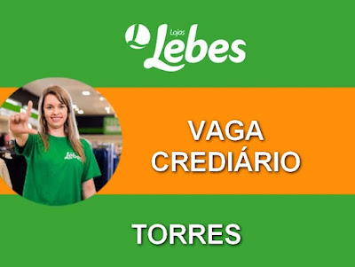 Lebes Contrata Crediário em Torres