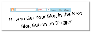 How to Get Your Blog in the Next Blog Button on Blogger
