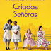 Criadas y Señoras (2011)