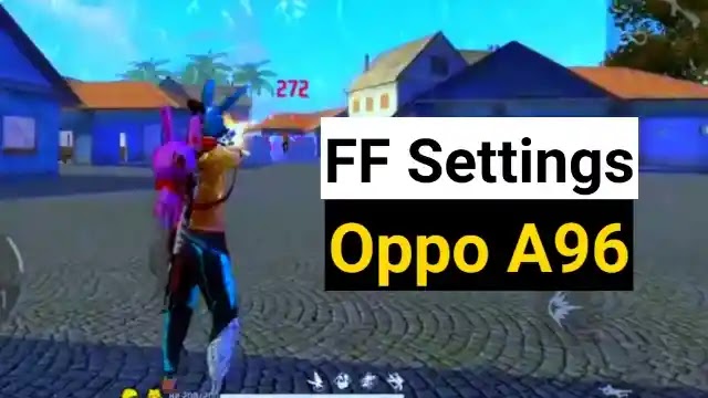 Oppo A96 free fire settings for headshot: Sensi and dpi
