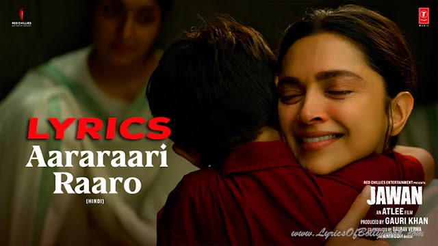 Aararaari Raaro Song Lyrics in English | JAWAN | Shah Rukh Khan, Deepika Padukone | Anirudh | Deepthi Suresh | Irshad Kamil