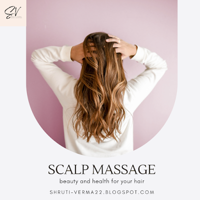 Scalp Massage For Your Hair and Beauty