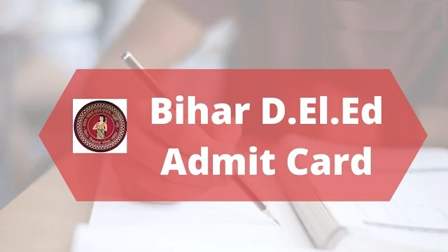 Bihar D.EI.ED Entrance Admit Card 2022