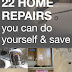 22 DIY Home Repairs| Home Appliances Repairs| Home Repairs