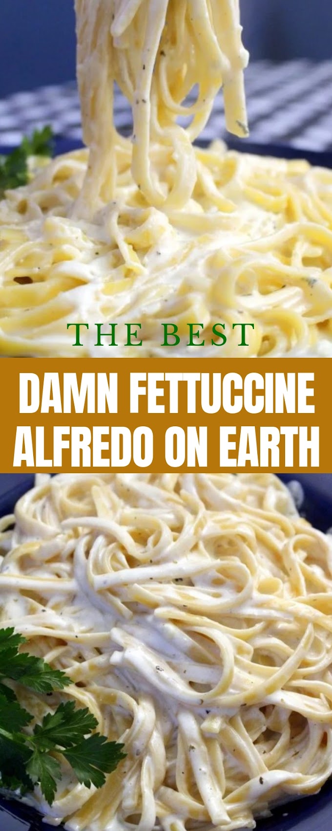 The Best Damn Fettuccine Alfredo on Earth