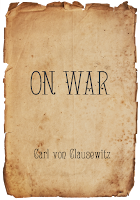 Clausewitz: On War