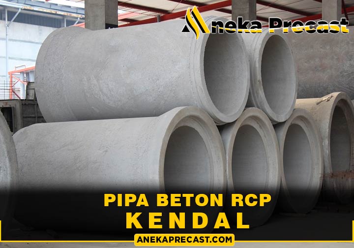 Harga Pipa Beton RCP Kendal Terlengkap 2024