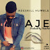 [Music] Adeskill Humble - "Aje"