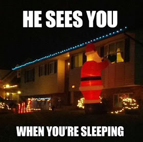 He Sees You When Your Sleeping Funny