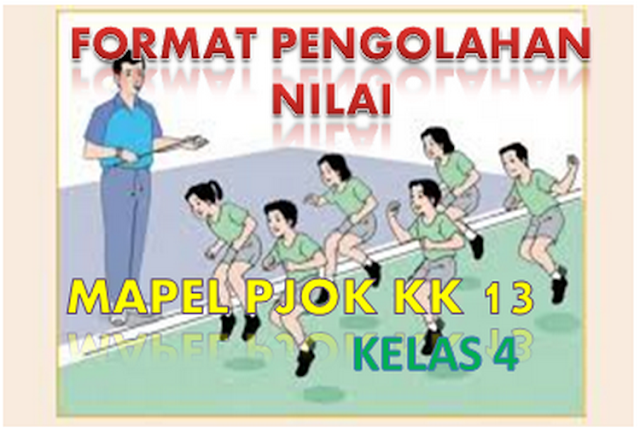 Format Pengolahan Nilai Mapel PJOK Kelas 4 KK13