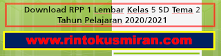   Download RPP 1 Lembar Kelas 5 SD Tema 2 Tahun Pelajaran 2020/2021