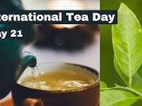 International Tea Day - 21 May.
