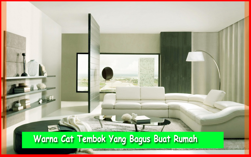 4 Pilihan Warna  Cat Tembok Yang  Bagus  Buat Rumah