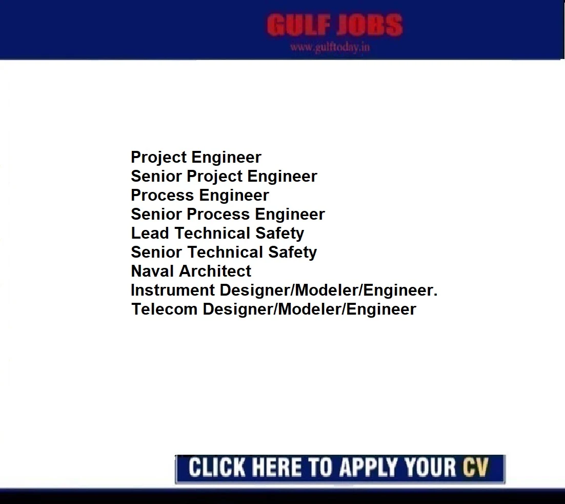 UAE Jobs-Project Engineer-Senior Project Engineer-Process Engineer-Senior Process Engineer-Lead Technical Safety-Senior Technical Safety-Naval Architect-Instrument Designer Engineer-Telecom Designer