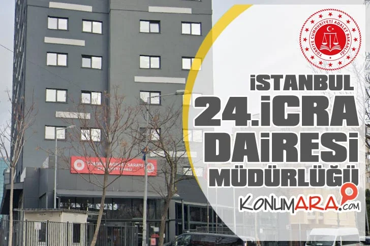 İstanbul 24. icra Dairesi nerede? adres telefonu, istanbul 24 icra Adres, Telefonu, iban numarası, İstanbul 24icra iletişim, telefon numarası iban no