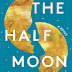 The Half Moon by Mary Beth Keane–PDF – EBook