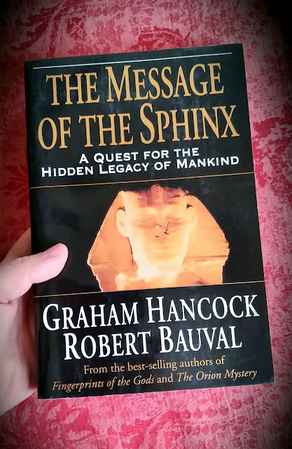 The Message of the Sphinx. A Quest for the Hidden Legacy of Mankind. Ancient Egypt. Graham Hancock. Robert Bauval