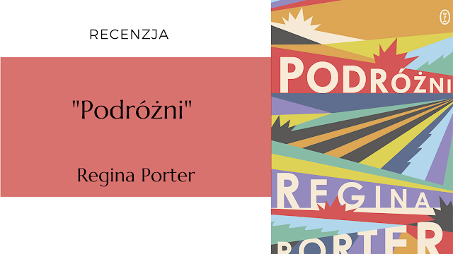 #414 "Podróżni" - Regina Porter (przekład Maciej Świerkocki)