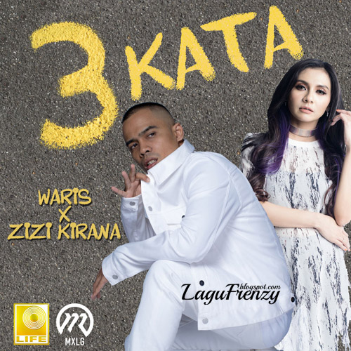 Download Lagu Zizi Kirana & W.A.R.I.S - 3 Kata