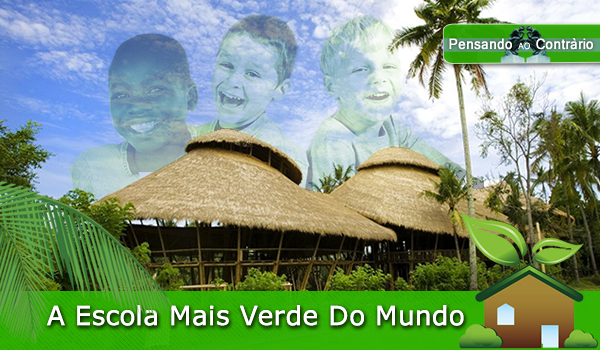 A Escola Mais Verde Do Mundo