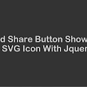 Fixed Share Button Show Hide Svg Icon With Jquery